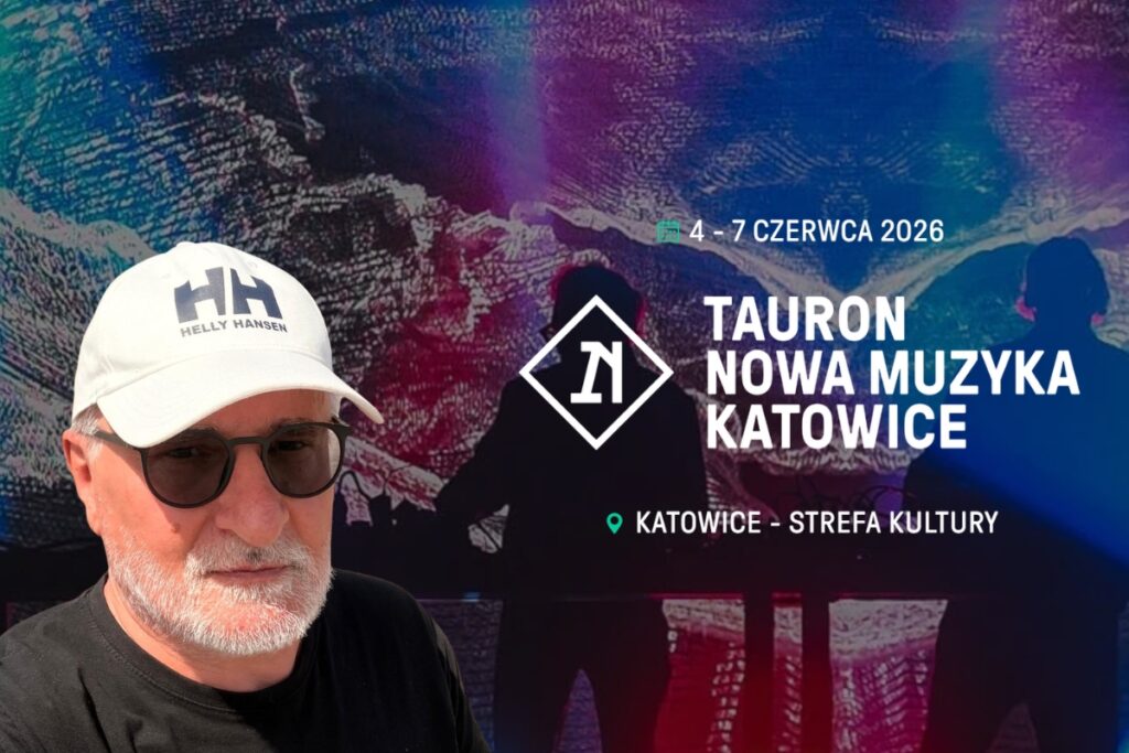 Stary Dziad na tle plakatu festiwalu Tauron Nowa Muzyka Katowice 2026, 4-7 czerwca, Strefa Kultury